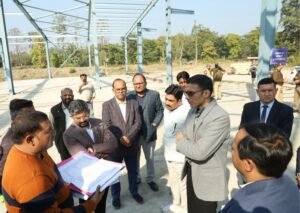 निर्माण कार्य में किसी भी प्रकार की लापरवाही बर्दाश्त नहीं, डीएम प्रवीण बंसल ने अधिकारियों को दी चेतावनी